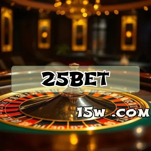 25bet: Descubra a Emocionante Experiência de Roleta Online